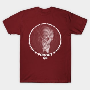 Forget me T-Shirt